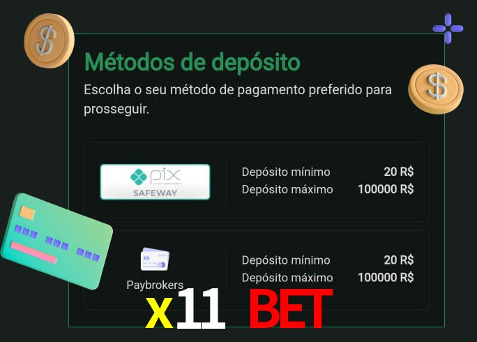 O cassino x11 bet oferece uma grande variedade de métodos de pagamento