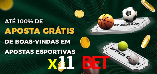 x11 bet Ate 100% de Aposta Gratis
